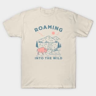 Roaming into The Wild Outdoor T-Shirt T-Shirt